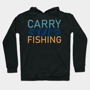 carry on fishing Hoodie